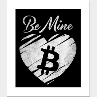 Valentine Be Mine Bitcoin BTC Coin To The Moon Crypto Token Cryptocurrency Blockchain Wallet Birthday Gift For Men Women Kids Posters and Art